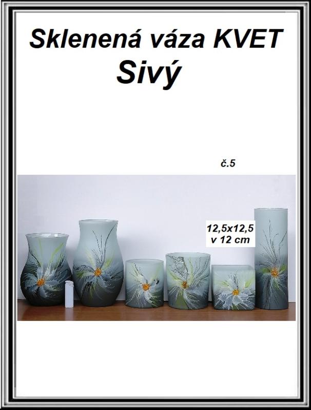 A Sklenená váza KVET Sivý 12,5x12,5x12 cm č.5